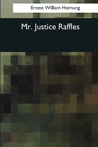 9781544088785: Mr. Justice Raffles