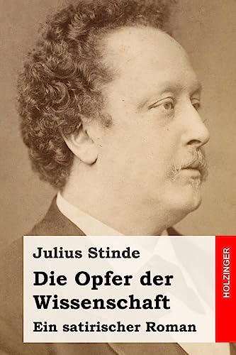 9781544091877: Die Opfer der Wissenschaft: Ein satirischer Roman