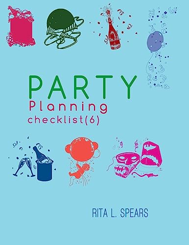 Stock image for The Party Planning: Ideas, Checklist, Budget, Bar& Menu for a Successful Party (Planning Checklist6) for sale by Lucky's Textbooks