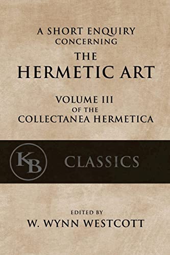 9781544097084: A Short Enquiry Concerning the Hermetic Art: with An Introduction to Alchemy