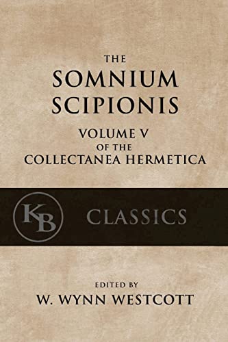 9781544097237: Somnium Scipionis: with the Golden Verses and Symbols of Pythagoras