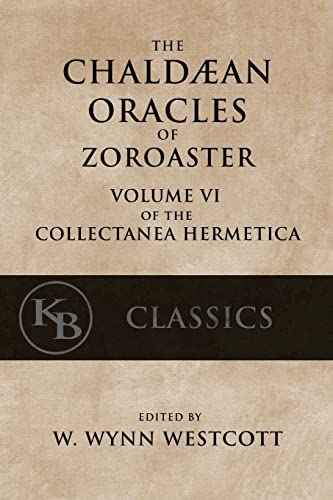 Stock image for The Chaldean Oracles of Zoroaster (Collectanea Hermetica) for sale by Save With Sam
