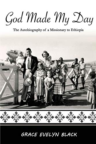 Stock image for God Made My Day: The Autobiography of a Missionary in Ethiopia for sale by Lucky's Textbooks