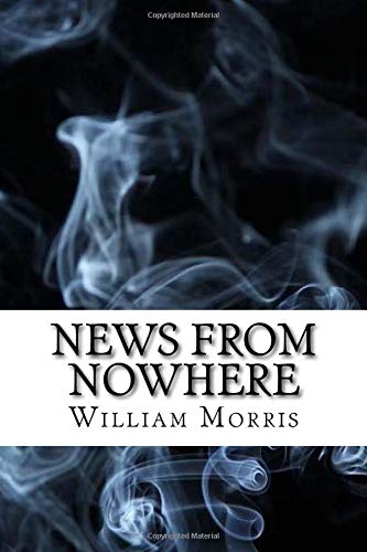 9781544103303: News from Nowhere: (Dystopian Classics)