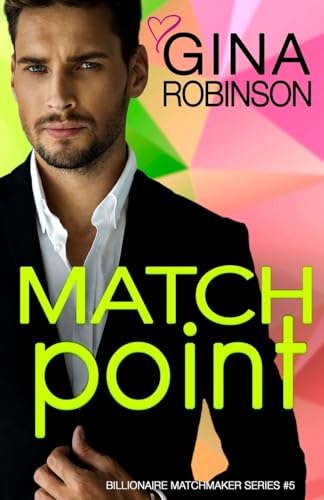 Imagen de archivo de Match Point: A Jet City Billionaire Romance (The Billionaire Matchmaker Series) a la venta por Save With Sam