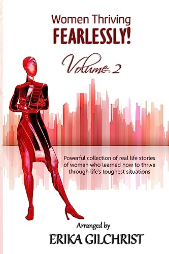Beispielbild fr Women Thriving Fearlessly Volume 2: Powerful collection of real life stories of women who learned how to thrive through life's toughest situations zum Verkauf von Lucky's Textbooks