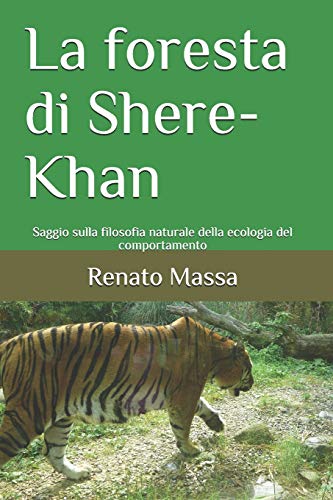 Beispielbild fr La foresta di Shere-Khan: Saggio sulla filosofia naturale della ecologia del comportamento (Saggi filosofia naturale) (Italian Edition) zum Verkauf von California Books