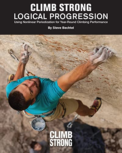 9781544119533: Logical Progression: Using Nonlinear Periodization for Year-Round Climbing Performance