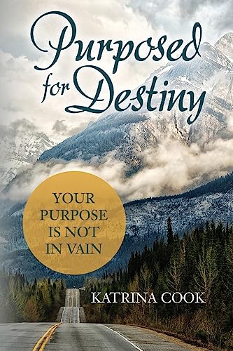 Stock image for Purposed for Destiny: Your Purpose is not in vain for sale by SecondSale