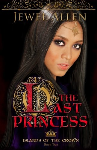 Beispielbild fr The Last Princess (Islands of the Crown) zum Verkauf von Irish Booksellers