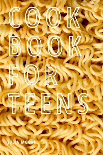 Beispielbild fr CookBook For Teens: Teens Cook, Easy Cooking for Young Adults - The Ultimate Teen Recipes Cookbook zum Verkauf von ThriftBooks-Atlanta
