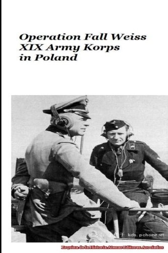 Imagen de archivo de Operation Fall Weiss XIX Army Korps in Poland a la venta por Revaluation Books