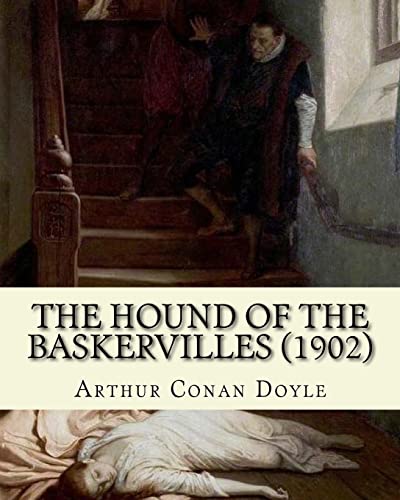 9781544150581: The Hound of the Baskervilles (1902). By: Arthur Conan Doyle, illustrated By: Sidney Paget: The Hound of the Baskervilles is the third of the crime ... featuring the detective Sherlock Holmes.