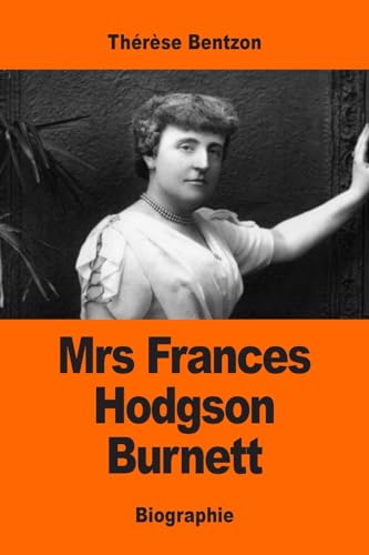 9781544154800: Mrs Frances Hodgson Burnett
