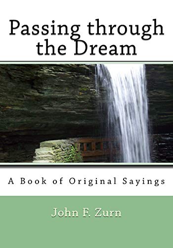 Stock image for Passing through the Dream: A Book of Original Sayings for sale by THE SAINT BOOKSTORE