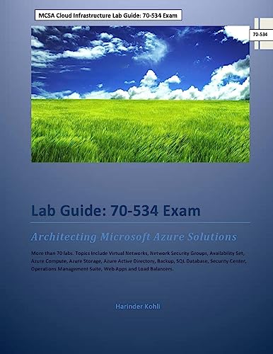 Stock image for MCSA Cloud Infrastructure Lab Guide: 70-534 Exam : Architecting Microsoft Azure Solutions for sale by Better World Books
