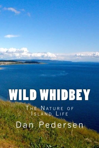 9781544164014: Wild Whidbey: The Nature of Island Life