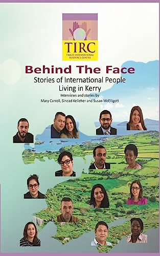 Stock image for Behind the Face: Stories of International People Living in Kerry for sale by ALLBOOKS1
