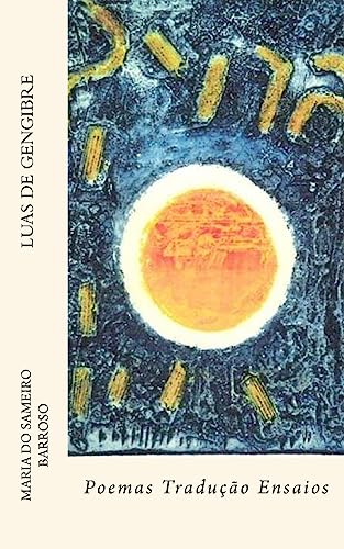 9781544164830: Luas de gengibre: Poemas, traduo e ensaios (Portuguese Edition)
