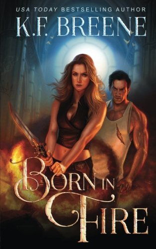 9781544167862: Born in Fire: Volume 1 (Fire and Ice Trilogy)