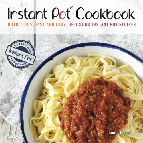 Stock image for Instant Pot Cookbook - 2nd Edition: Ultimate Pressure Cooking Guide for Busy People for sale by SecondSale