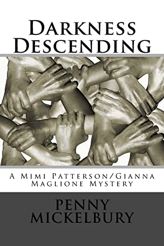 9781544169231: Darkness Descending: A Mimi Patterson/Gianna Maglione Mystery (The Mimi Patterson/Gianna Maglione Mysteries)