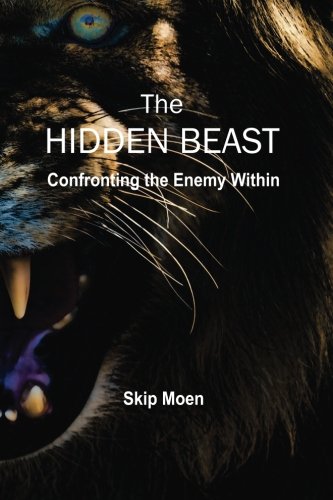 Stock image for The Hidden Beast: Confronting the Enemy Within for sale by SecondSale
