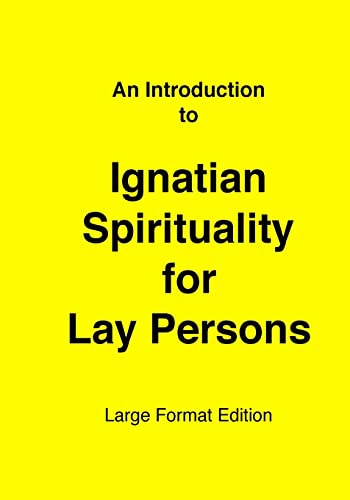 Imagen de archivo de Introduction to Ignatian Spirituality for Lay Persons: Large Format Edition a la venta por Lucky's Textbooks