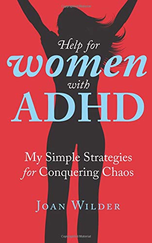 Stock image for Help for Women with ADHD: My Simple Strategies for Conquering Chaos for sale by BooksRun