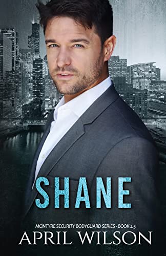 Stock image for Shane: A McIntyre Security Novella, Book 2.5 (McIntyre Security Bodyguard Series) for sale by SecondSale