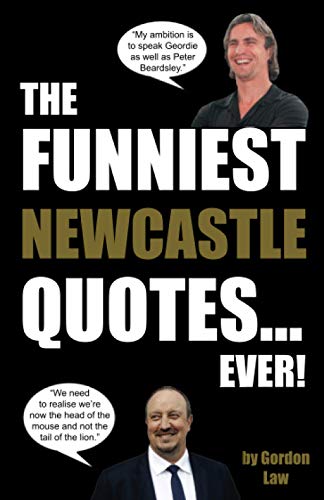 Imagen de archivo de The Funniest Newcastle Quotes. Ever! a la venta por WorldofBooks