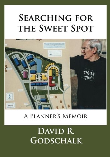 Stock image for Searching for the Sweet Spot: A Planner's Memoir for sale by SecondSale