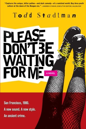 9781544193601: Please Don't Be Waiting For Me (The SF Punk Trio)