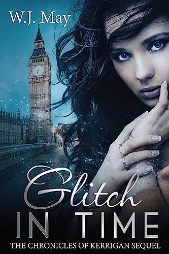 Beispielbild fr Glitch in Time: Paranormal Romance Fantasy (The Chronicles of Kerrigan Sequel) zum Verkauf von HPB-Diamond