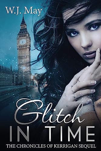 Stock image for Glitch in Time: Paranormal Romance Fantasy (The Chronicles of Kerrigan Sequel) for sale by HPB-Diamond