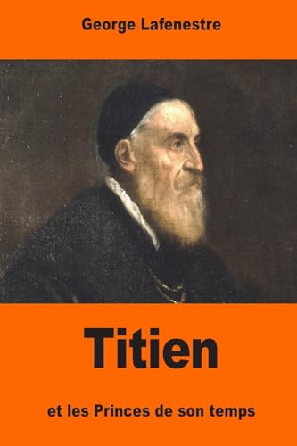 Imagen de archivo de Titien et les Princes de son temps (French Edition) a la venta por Lucky's Textbooks