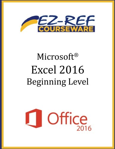Stock image for Microsoft Excel 2016 - Beginning: Instructor Guide (Black and White) for sale by Hawking Books