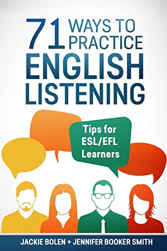 Stock image for 71 Ways to Practice English Listening: Tips for ESL/EFL Learners for sale by ThriftBooks-Atlanta