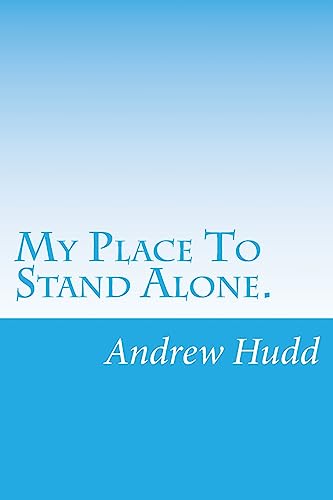 Stock image for My Place To Stand Alone.: Poems from the Heart and Vision for sale by THE SAINT BOOKSTORE