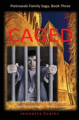 Stock image for Caged: Stone walls do not a prison make, nor iron bars a cage (Pietrowski Famly Saga) for sale by Red's Corner LLC