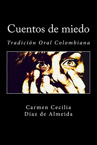Stock image for Cuentos de Miedo: Tradicion Oral Colombiana for sale by THE SAINT BOOKSTORE