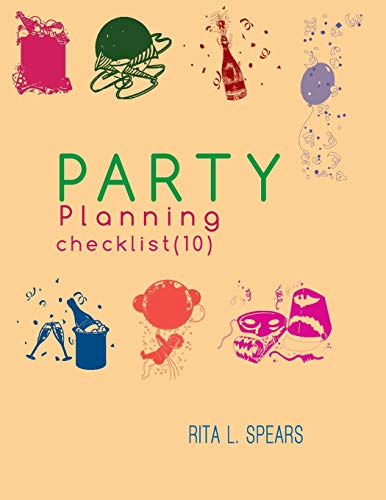 Stock image for The Party Planning: Ideas, Checklist, Budget, Bar& Menu for a Successful Party (Planning Checklist10) for sale by SecondSale