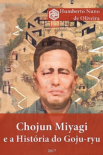 Stock image for Chojun Miyagi E a Historia Do Goju-Ryu for sale by THE SAINT BOOKSTORE