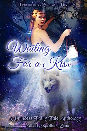 9781544219479: Waiting for a Kiss: A Princess Fairy Tale Anthology