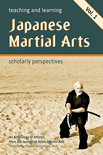 Imagen de archivo de Teaching and Learning Japanese Martial Arts Vol. 1: Scholarly Perspectives a la venta por Save With Sam