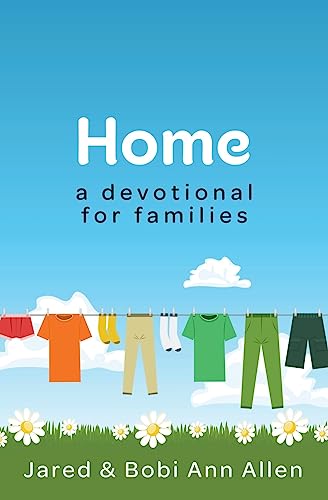 Stock image for Home: a devotional for families for sale by Half Price Books Inc.