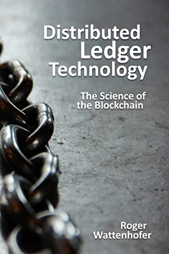 9781544232102: Distributed Ledger Technology: The Science of the Blockchain