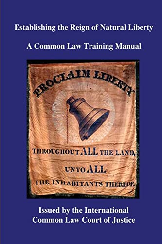 Stock image for Establishing the Reign of Natural Liberty: A Common Law Training Manual for sale by Goodwill