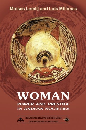 Imagen de archivo de Woman: power and prestige in Andean Societies: (Full Color Edition) a la venta por Revaluation Books