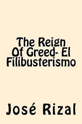 Imagen de archivo de The Reign of Greed - El Filibusterismo a la venta por THE SAINT BOOKSTORE